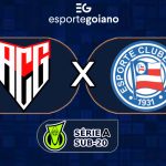 AO VIVO ATLÉTICO-GO X BAHIA ARTE WILLIAN ROMMEL SUB-20